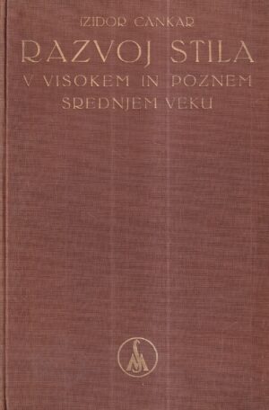 izidor cankar: razvoj stila v visokem in poznem srednjem veku