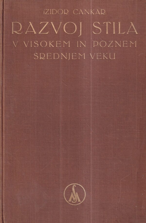 izidor cankar: razvoj stila v visokem in poznem srednjem veku