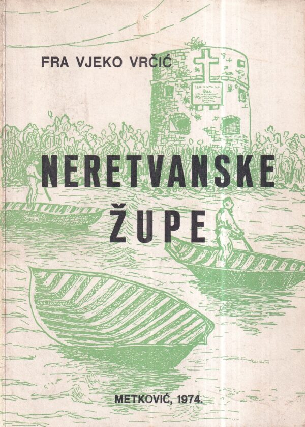 vjeko vrčić: neretvanske župe