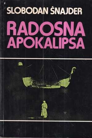 slobodan Šnajder: radosna apokalipsa