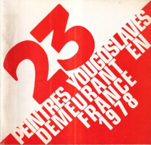 23 peintres yougoslaves demeurant en france 1978.