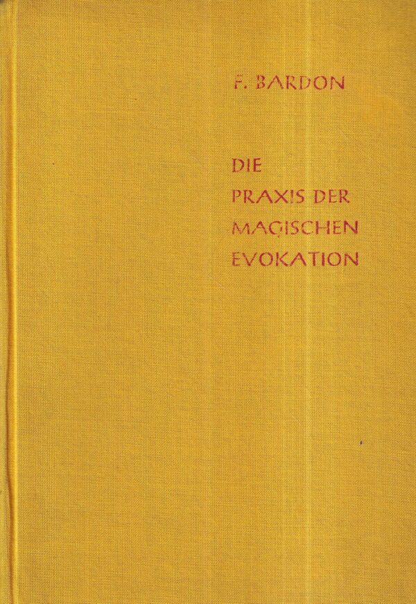 franz bardon: die praxis der magischen evokation