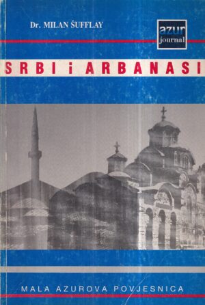 milan Šufflay: srbi i arbanasi