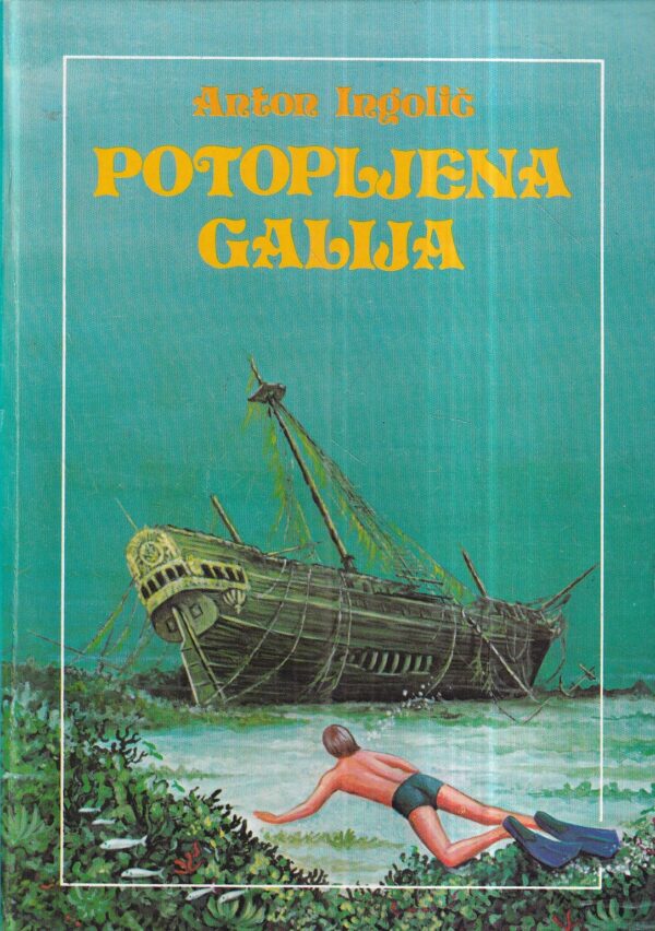 anton ingolič: potopljena galija