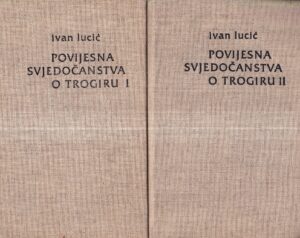 ivan lucić: povijesna svjedočanstva o trogiru 1-2