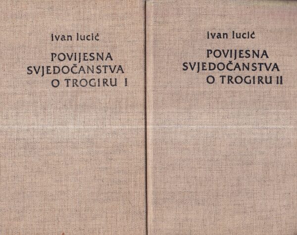 ivan lucić: povijesna svjedočanstva o trogiru 1-2