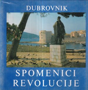 ivo dabelić i mišo Đuraš: dubrovnik spomenici revolucije