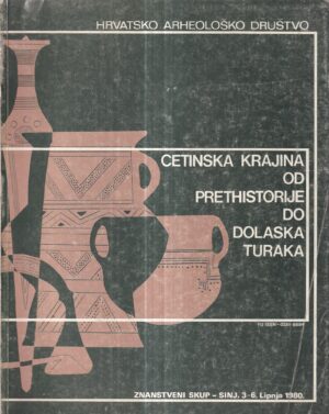 Željko rapanić: cetinska krajina od prethistorije do dolaska turaka