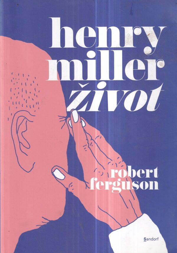 robert ferguson: henry miller - život