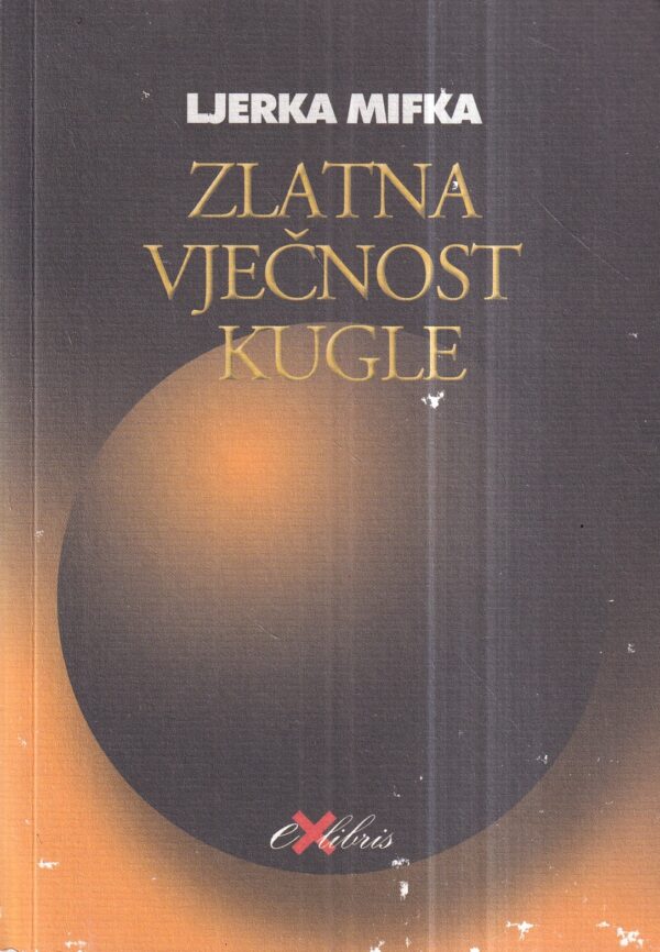 ljerka mifka: zlatna vječnost kugle