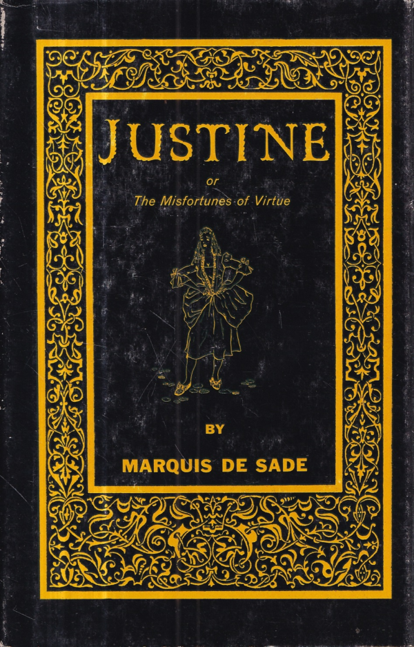 marquis de sade: justine or the misfortunes of virtue