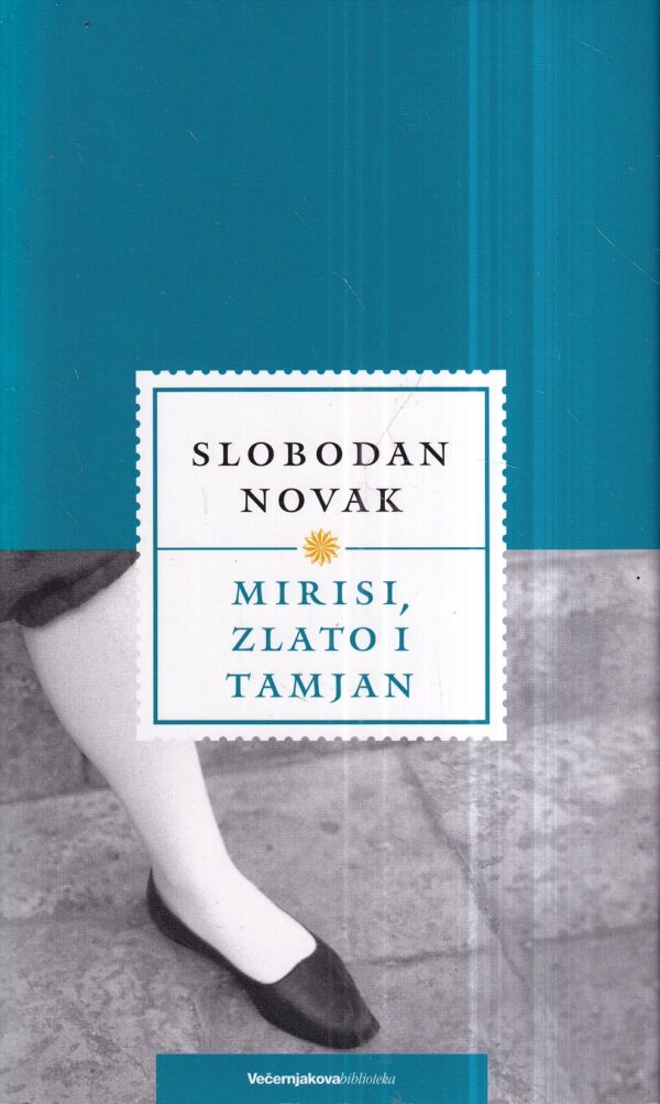 slobodan novak: mirisi, zlato i tamjan