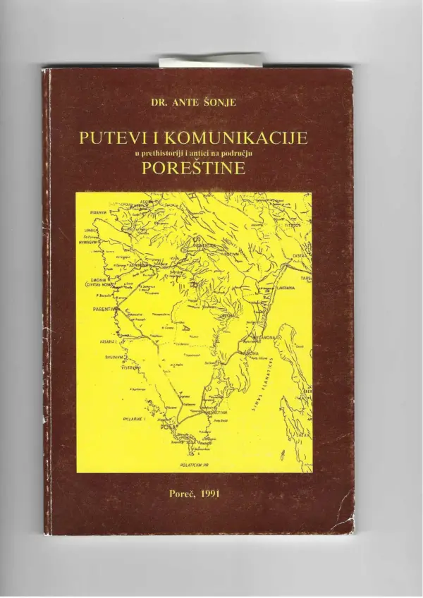 ante Šonje: putevi i komunikacije u prethistoriji i antici na području poreštine