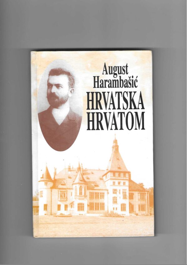 august harambašić: hrvatska hrvatom