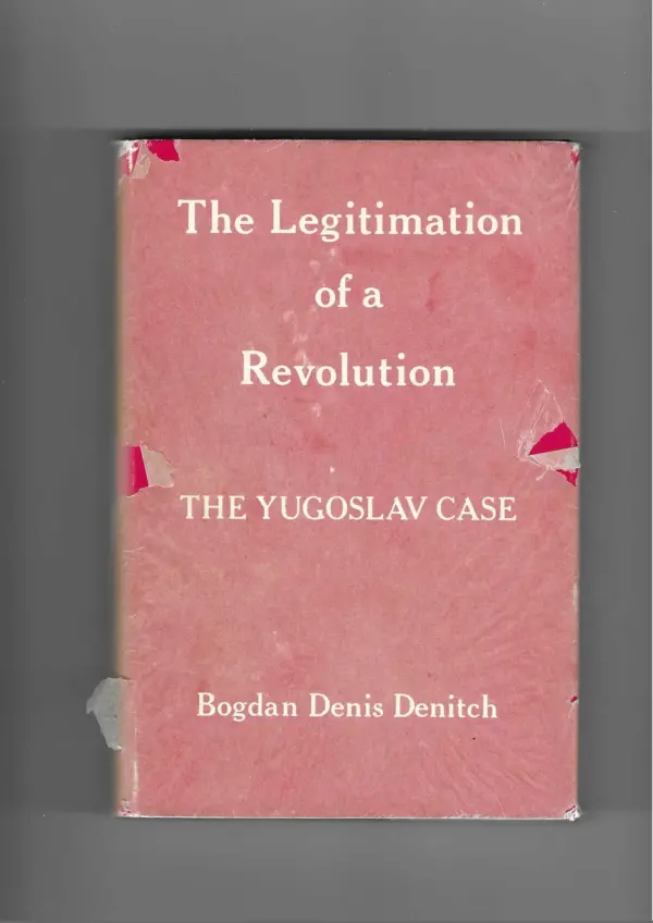 bogdan denis denitch: the legitimation of a revolution