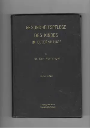 carl hochsinger: gesundheitspflege des kindes im elternhause