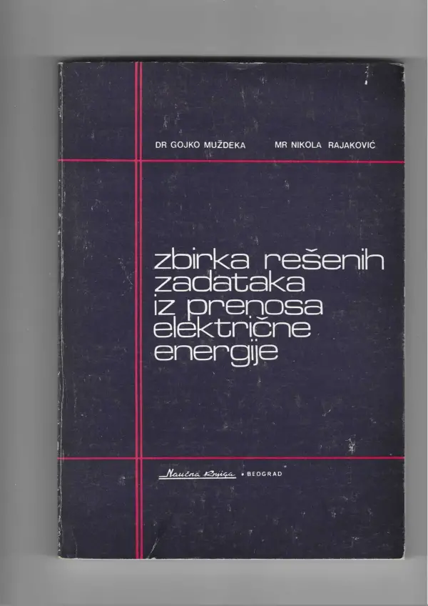 gojko mudžeka i nikola rajaković: zbirka rešenih zadataka iz prenosa električne energije