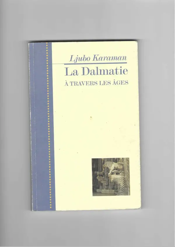 ljubo karaman: la dalmatie