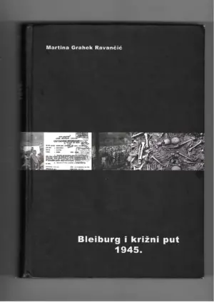 martina grahek ravančić: bleiburg i križni put 1945.