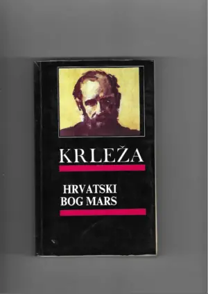 miroslav krleža: hrvatski bog mars