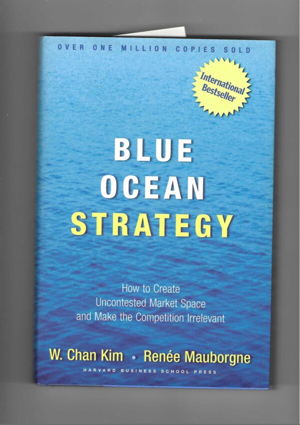 w. chan kim, renee mauborgne: blue ocean strategy