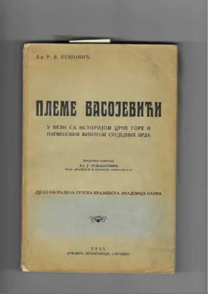 r.v. vešović: pleme vasojevića u vezi sa istorijom crne gore i plemenskim životom susjednih brda