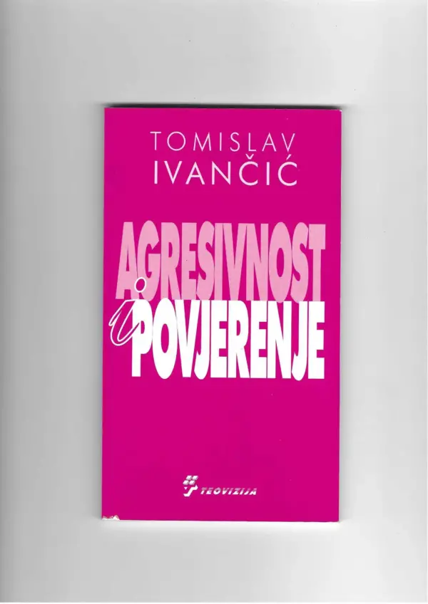 tomislav ivančić: agresivnost i povjerenje