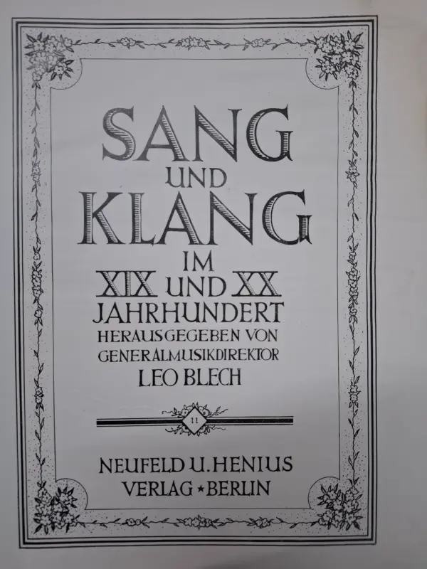 leo blech: sang und klang im xix und xx jahrundert xi