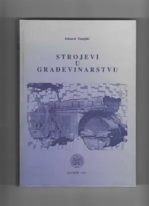 eduard slunjski: strojevi u građevinarstvu