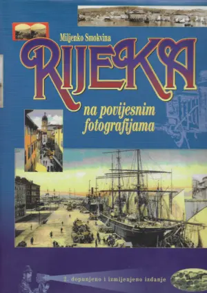 miljenko smokvina: rijeka na povijesnim fotografijama