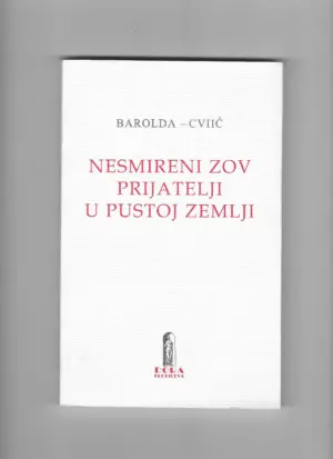 rolando barolda i krsto cviić: nesmireni zov/prijatelji u pustoj zemlji