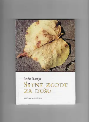 božo rustja: sitne zgode za dušu