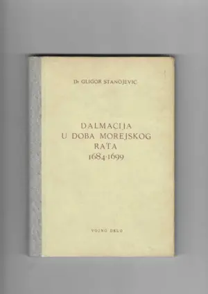 gligor stanojević: dalmacija u doba morejskog rata 1684-1699