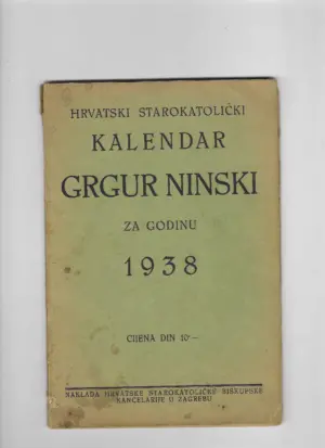 hrvatski starokatolički kalendar grigur ninski za godinu 1938