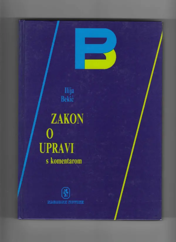 ilija bekić: zakon o upravi s komentarom