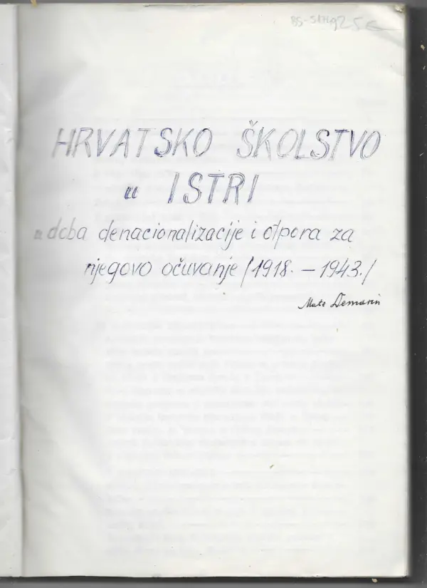 mate demarin: hrvatsko školstvo u istri u doba denacionalizacije i otpora za njegovo očuvanje(1918.-1943.)