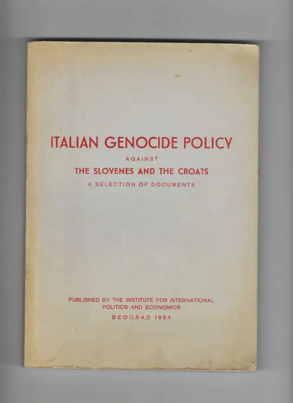 italian genocide policy against the slovenes and the croats - a selection of documents