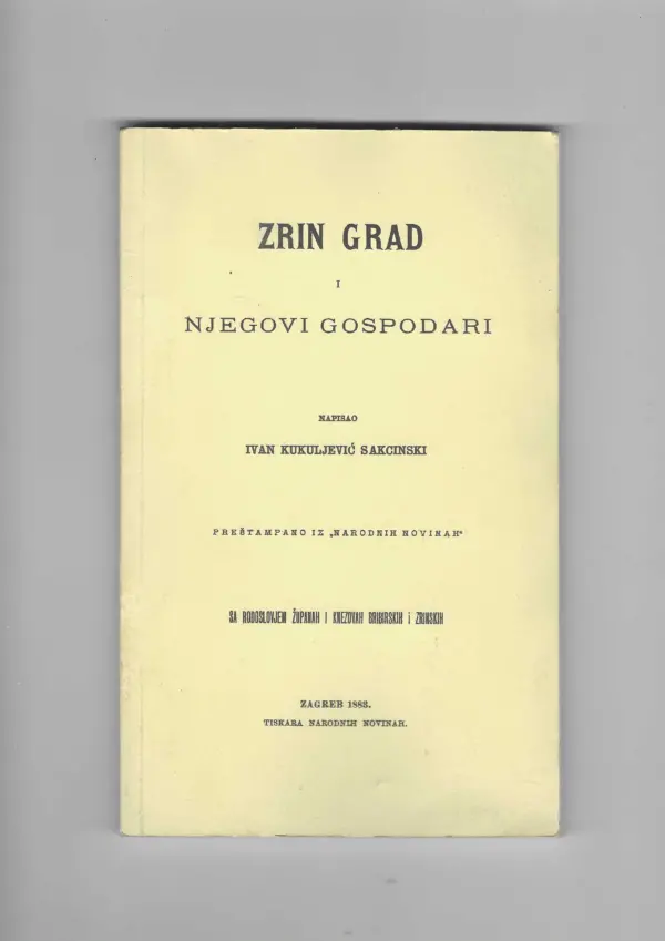 ivan kukuljević sakcinski: zrin grad i njegovi gospodari