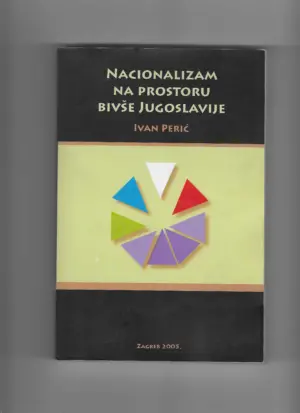 ivan perić: nacionalizam na području bivše jugoslavije