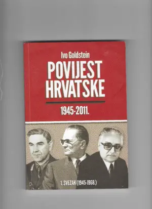ivo goldstein: povijest hrvatske 1945-2011 1. svezak