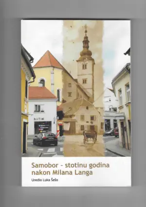 luka Šešo: samobor - stotinu godina nakon milana langa