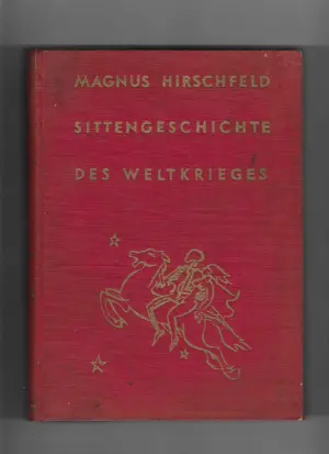 magnus hirschfeld: sittengeschhichte des weltkrieges