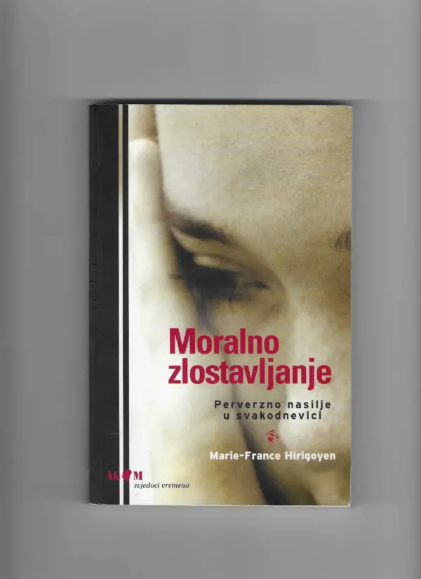 marie-france hirigoyen: moralno zlostavljanje