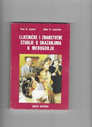 henri joyeux, rene laurentin: liječničke i znanstvene studije o ukazanjima u međugorju