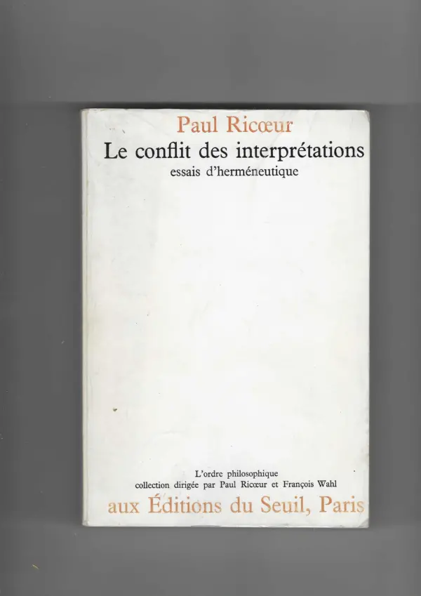 paul ricœur: le conflit des interprétations