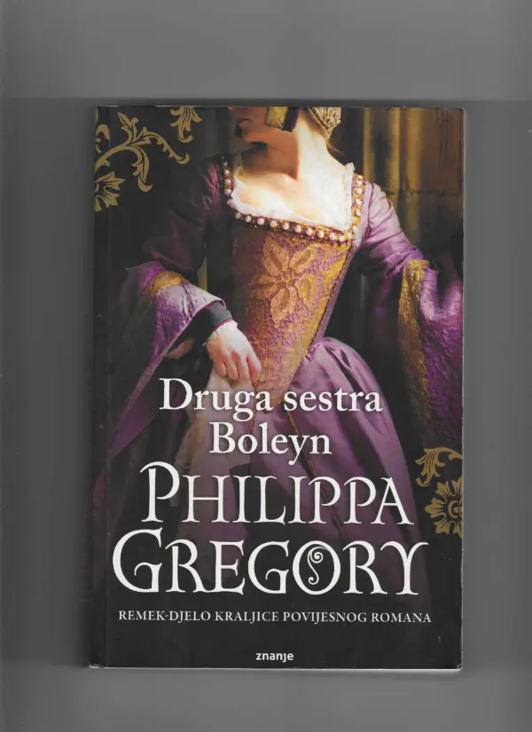 philippa gregory: druga sestra boleyn