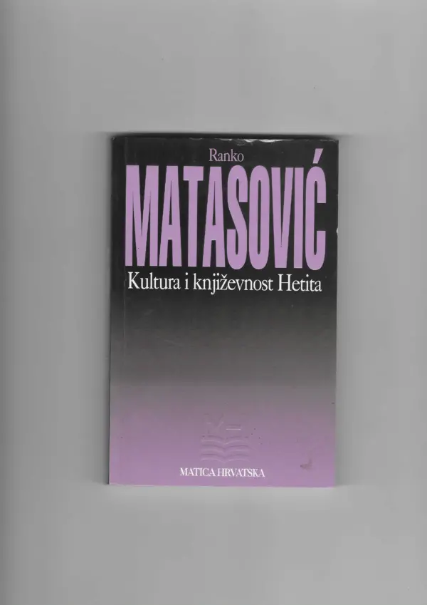 ranko matasović: književnost i kultura hetita