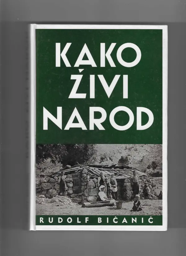 rudolf bićanić: kako živi narod