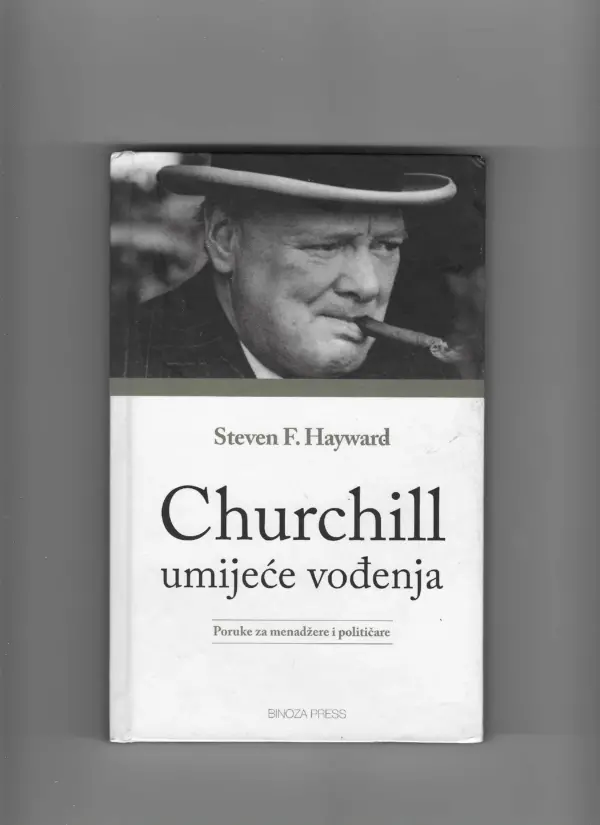 steven f. hayward: churchill, umijeće vođenja