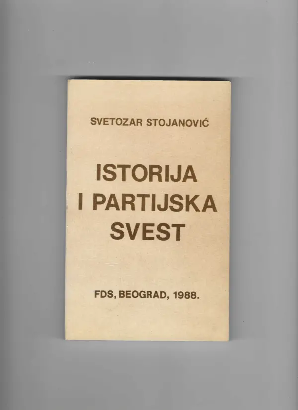 svetozar stojanović: istorija i partijska svijest